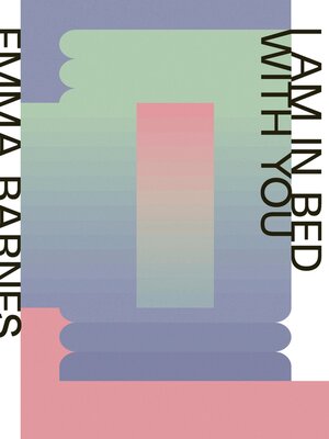 cover image of I Am in Bed with You
